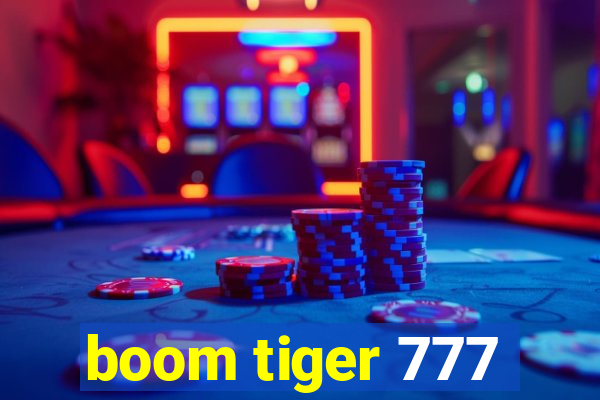 boom tiger 777